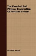 The Chemical And Physical Examination Of Portland Cement