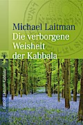 Die verborgene Weisheit der Kabbala
