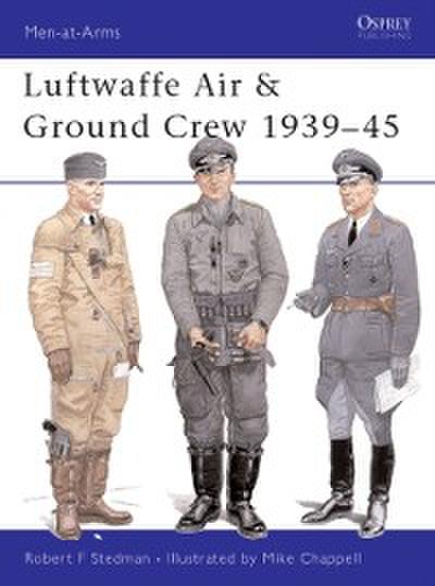 Luftwaffe Air & Ground Crew 1939 45