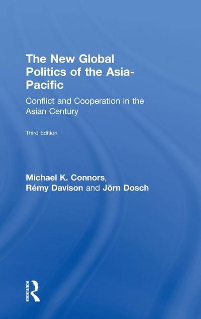 The New Global Politics of the Asia-Pacific