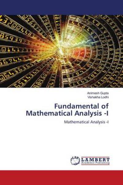 Fundamental of Mathematical Analysis -I