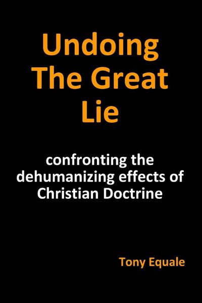 Undoing the Great Lie