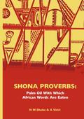 Shona Proverbs. Palm Oil With Which African Words Are Eaten