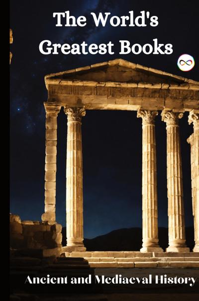 The World’s Greatest Books (Ancient and Mediaeval History)