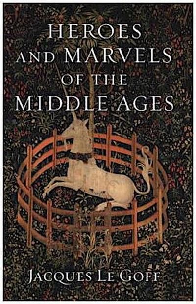 Heroes and Marvels of the Middle Ages