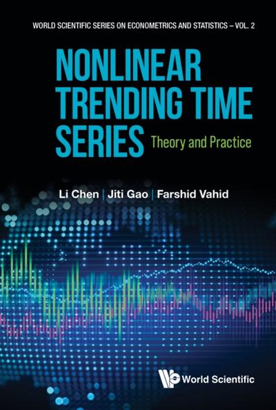 Nonlinear Trending Time Series: Theory And Practice