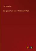 Das graue Tuch und zehn Prozent Weiß