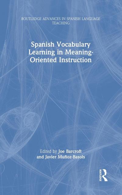 Spanish Vocabulary Learning in Meaning-Oriented Instruction