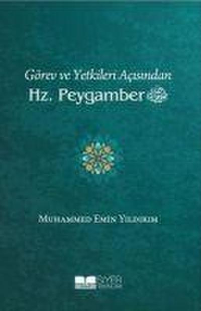 Görev ve Yetkileri Acisindan Hz. Peygamber