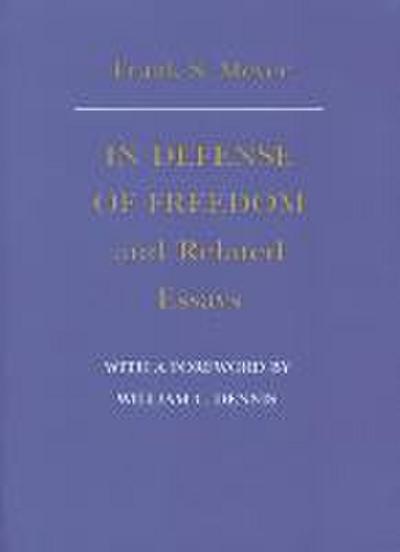 In Defense of Freedom and Related Essays