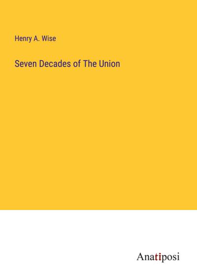 Seven Decades of The Union
