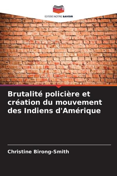 Brutalité policière et création du mouvement des Indiens d’Amérique