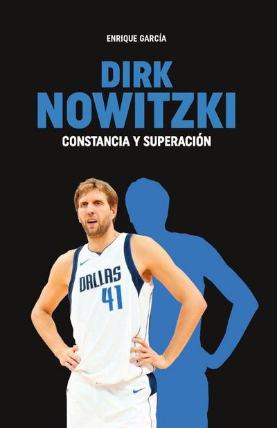 Dirk Nowitzki : constancia y superación