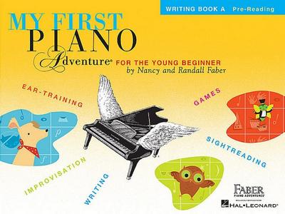 My First Piano Adventure: Writing Book A | Nancy Faber & Randall Faber | Klavier-Schulbuch für Kinder 5–6 Jahre | Anfänger Keyboard Notenbuch mit spielerischen Übungen & Illustrationen