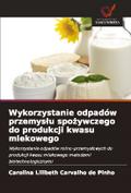 Wykorzystanie odpadów przemys¿u spo¿ywczego do produkcji kwasu mlekowego