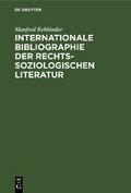 Internationale Bibliographie der rechtssoziologischen Literatur