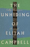The Unhiding of Elijah Campbell