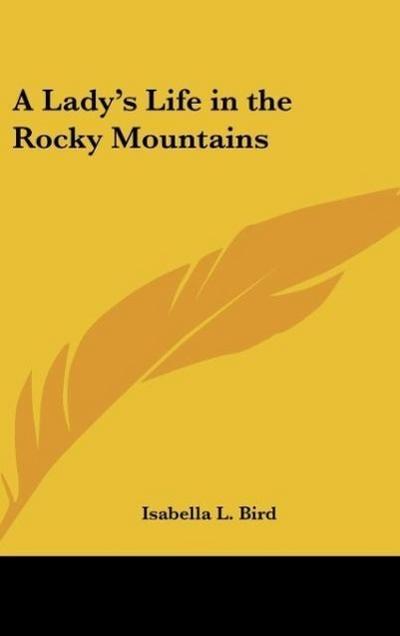 A Lady’s Life in the Rocky Mountains