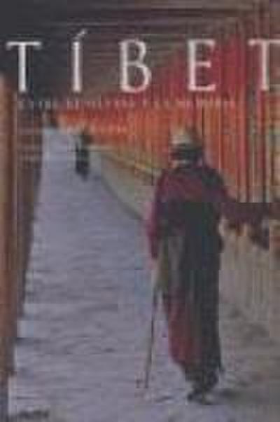 Tíbet : entre el olvido y la memoria