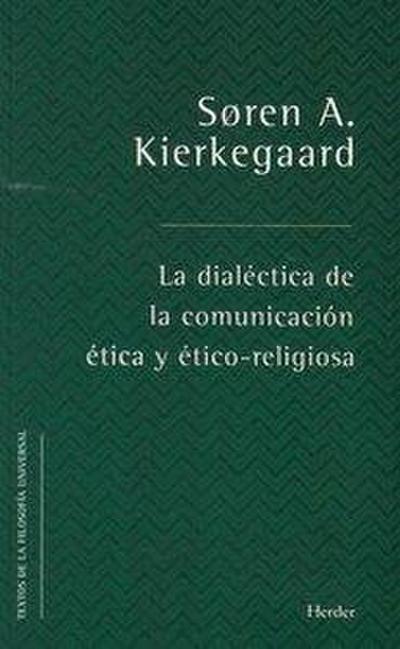 La dialéctica de la comunicación ética y ético-religiosa