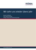 Wir sehn uns wieder übers Jahr
