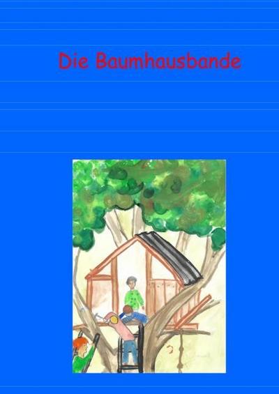 Die Baumhausbande