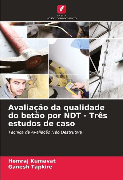 Avaliação da qualidade do betão por NDT - Três estudos de caso