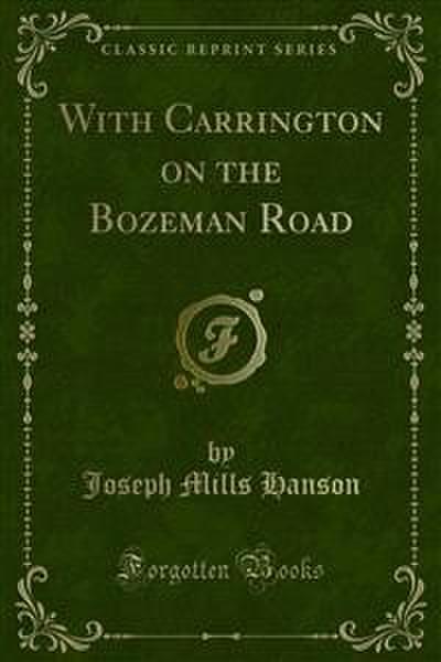 With Carrington on the Bozeman Road (eBook, PDF) - Joseph Mills Hanson