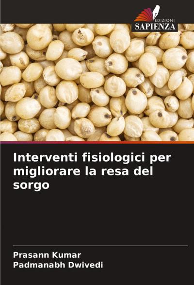 Interventi fisiologici per migliorare la resa del sorgo