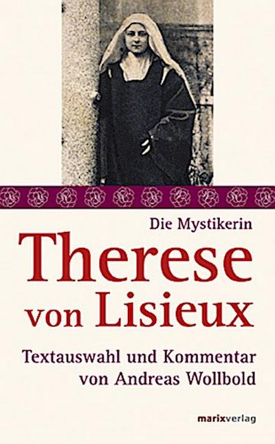 Die Mystikerin Therese von Lisieux