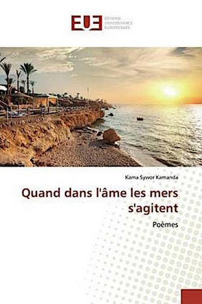 Quand dans l’âme les mers s’agitent