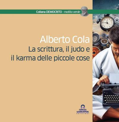La scrittura, il judo e il karma delle piccole cose