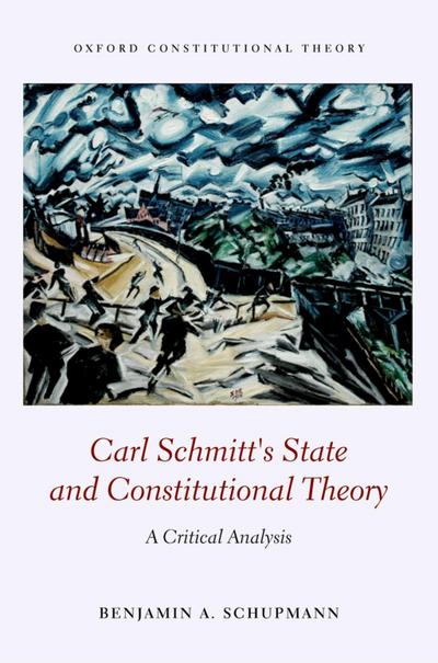 Carl Schmitt’s State and Constitutional Theory