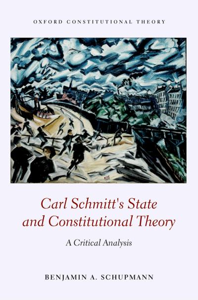 Carl Schmitt’s State and Constitutional Theory