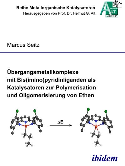 Übergangsmetallkomplexe mit Bis(imino)pyridinliganden als Katalysatoren zur Polymerisation und Oligomerisierung von Ethen