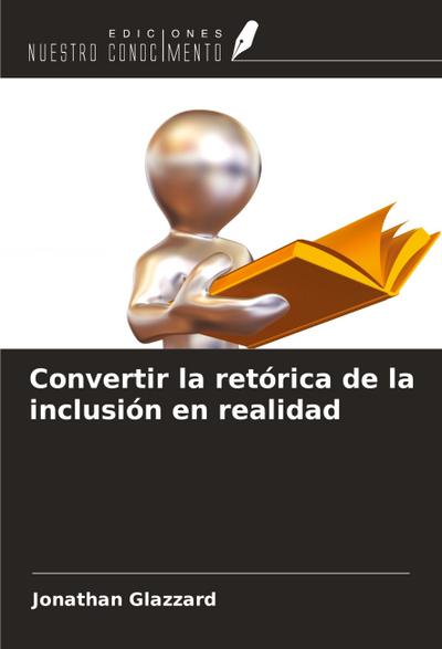 Convertir la retórica de la inclusión en realidad