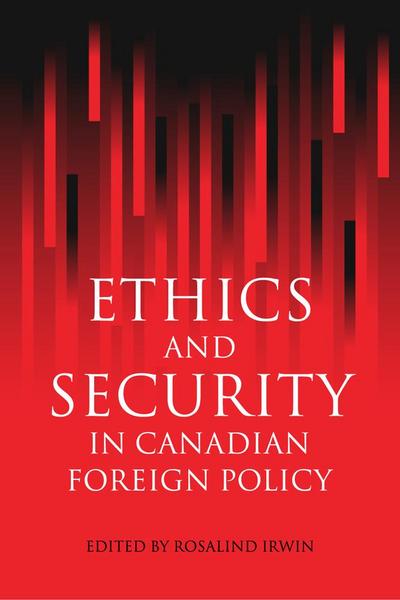 Ethics and Security in Canadian Foreign Policy