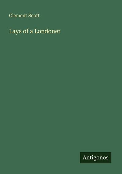 Lays of a Londoner