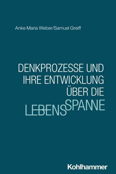 Denkprozesse und ihre Entwicklung über die Lebensspanne