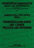 Fremdsprachenlehren und -lernen. Prozesse und Reformen