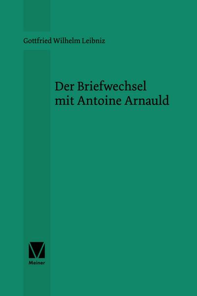 Der Briefwechsel mit Antoine Arnauld