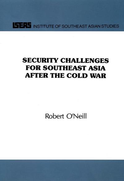 Security Challenges for Southeast Asia After the Cold War