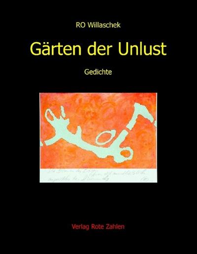 Willaschek, R: Gärten der Unlust