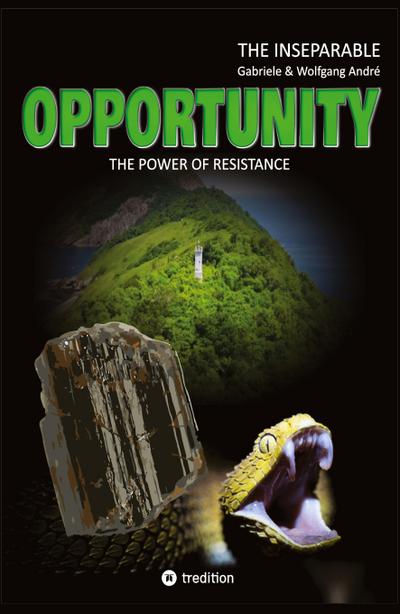 OPPORTUNITY - The power of resistance