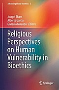Religious Perspectives on Human Vulnerability in Bioethics