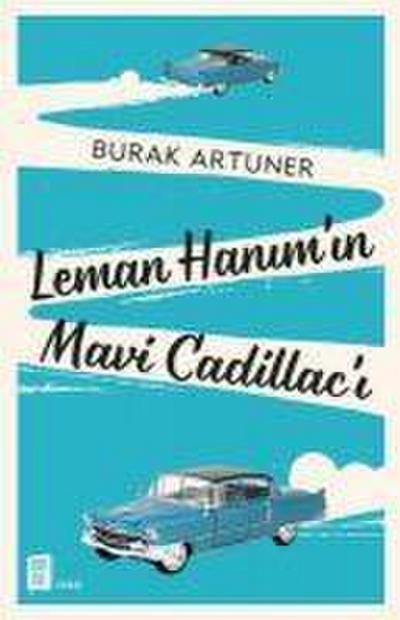 Leman Hanimin Mavi Cadillaci