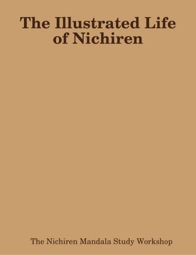 The Illustrated Life of Nichiren