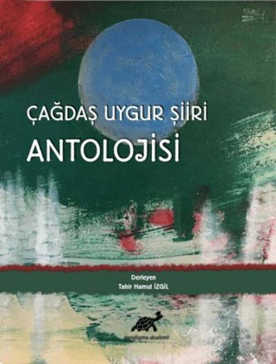 Cagdas Uygur Siiri Antolojisi