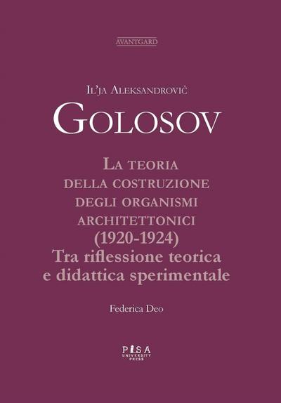 l’ja Aleksandrovic Golosov - La teoria della costruzione degli organismi architettonici (1920-1924)