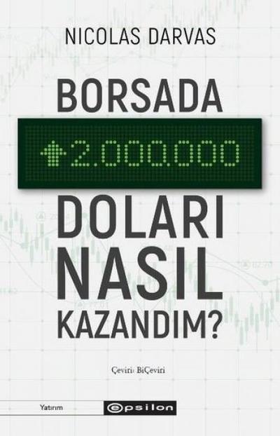 Borsada Iki Milyon Dolari Nasil Kazandim